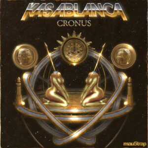 Kasablanca > - Cronus (Extended Mix) [MAU50428SB1]