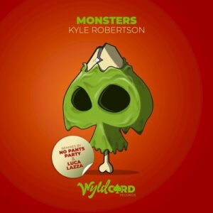 Kyle Robertson - Monsters [WYLD108]