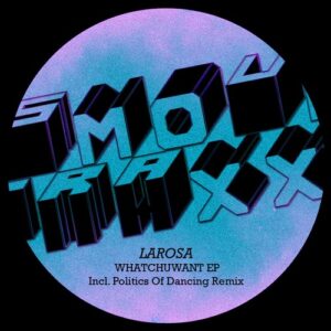 LaRosa - Whatchuwant [ST024]