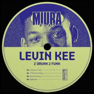 Levin Kee - 2 Drunk 2 Funk [MIU020]