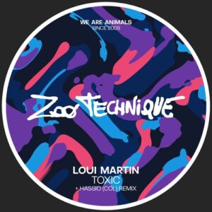 Loui Martin - Toxic [ZTL012]