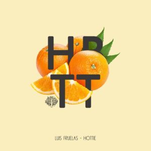 Luis Fruelas - Hottie [HBT369]