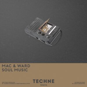 Mac & Ward - Soul Music (Extended Mix) [TECHNE030]