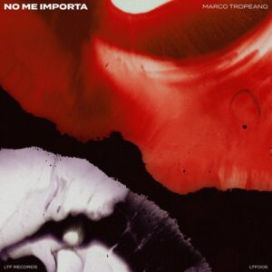 Marco Tropeano - No Me Importa [LTF005]