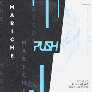 Mariche - My Mind [PUSH012]
