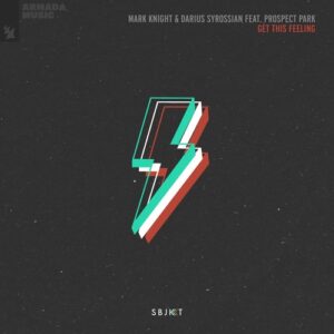 Mark Knight, Darius Syrossian, Prospect Park - Get This Feeling [ARSBJKT167]