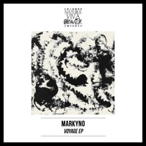 Markyno - Voyage EP [NATBLACK347]