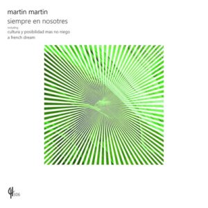 Martin Martin - Siempre en Nosotres [CH306]