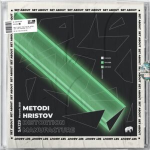 Metodi Hristov - Distortion Manufacture (Rework 2021) [SA129STREAM]
