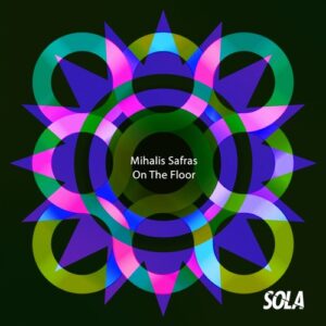 Mihalis Safras - On The Floor [SOLA156]