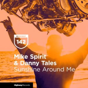 Mike Spirit, Danny Tales - Sunshine Around Me [HWD142]