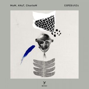 Mom, ANuT, CharliEM - Esperanza [SCM004]