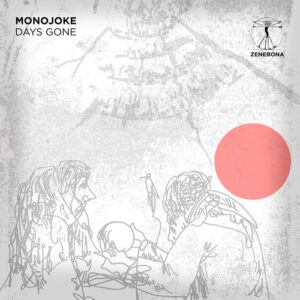 Monojoke - Days Gone [ZENE030]