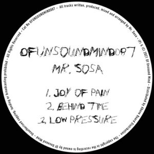 Mr. Sosa - Joy Of Pain EP [OFUNSOUNDMIND087]