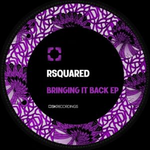 RSquared - Bringing It Back [SK226]