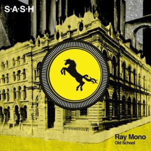 Ray Mono - Old School [SASH008]