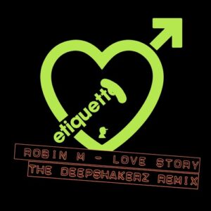 Robin M - Love Story (The Deepshakerz Remix) [ETI04201Z]