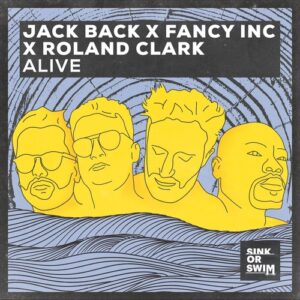 Roland Clark, Jack Back, Fancy Inc - Alive (Extended Mix) [190296363757]
