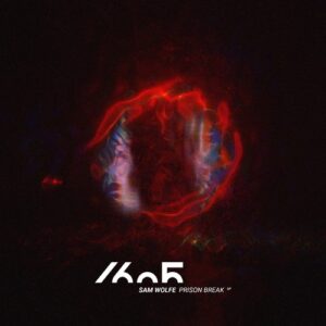 SAM WOLFE, Andrea Garcia, Kreecher - Prison Break EP [1605269]