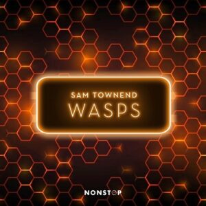 Sam Townend - Wasps [NS099]