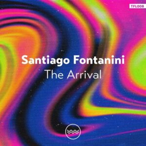 Santiago Fontanini - The Arrival [TFL008]