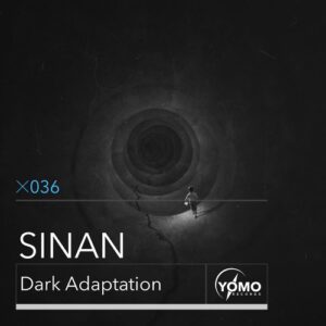 Sinan - Dark Adaptation [YOMO036]
