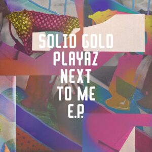 Solid Gold Playaz - Next To Me EP [FRD274]