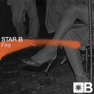 Star B, Riva Starr, Mark Broom - Fire [SNATCH168]