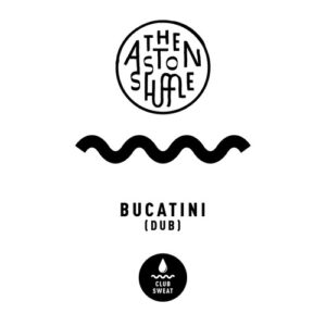The Aston Shuffle - Bucatini (Extended Dub) [CLUBSWE397]