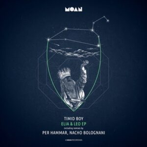 Timid Boy - Elia & Leo EP [MOAN158]