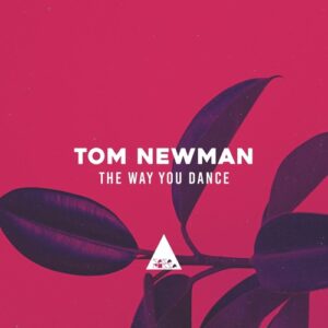 Tom Newman - The Way You Dance [CR2118]