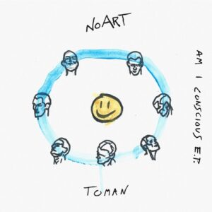 Tomàn - Am I Conscious [NOART040]