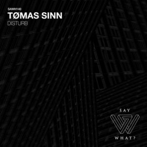 Tømas Sinn - Disturb [SAWH140]