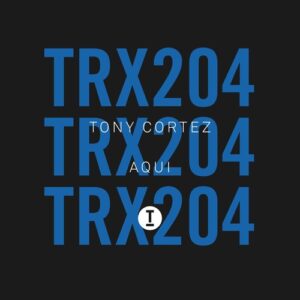Tony Cortez - Aqui [TRX20401Z]
