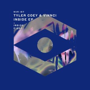 Tyler Coey, Vinnci - Inside EP [NVR157]