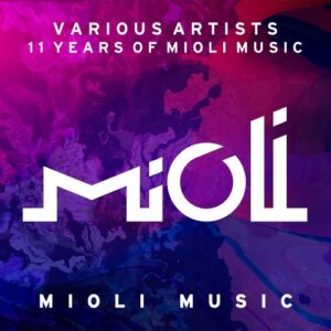 VA - 11 Years of Mioli Music [MIOLI086]