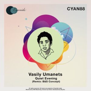 Vasily Umanets - Quite Evening [CYAN88]