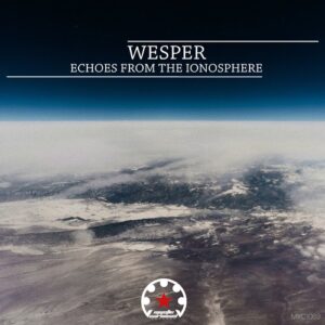 Wesper - Echoes From the Ionosphere [MYC1069]