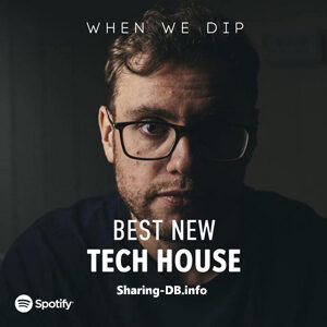 When We Dip Best New Tech House Tracks November 2021