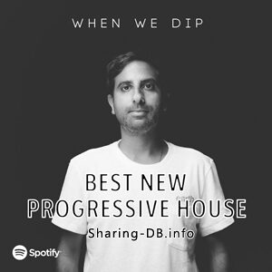 When We Dip: Progressive House - Best New Tracks 2021 11 30