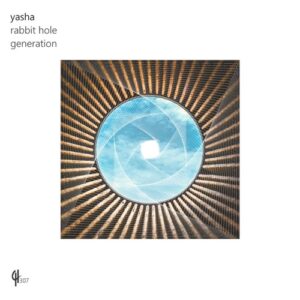 Yasha - Rabbit Hole [CH307]