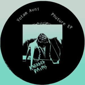 Yotam Avni - Phuture EP [KP107]