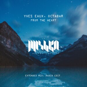 Yves Eaux, Octabar - From the Heart [LMKA175]