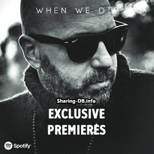 When We Dip - Exclusive Premieres July 2021 - August 2021