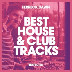 Defected: Best House & Club Tracks - Ferreck Dawn (2021)
