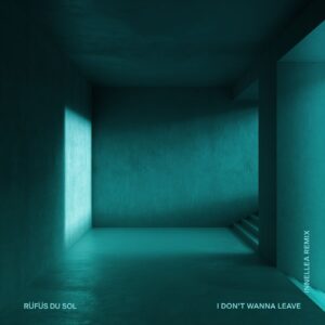 RÜFÜS DU SOL - I Don't Wanna Leave (Innellea Remix)