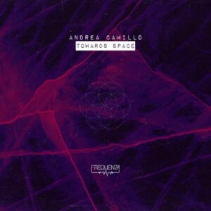 Andrea Camillo - Towards Space [FREQ2132]