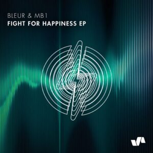 Bleur, MB1 - Fight For Happiness EP [ELV168]