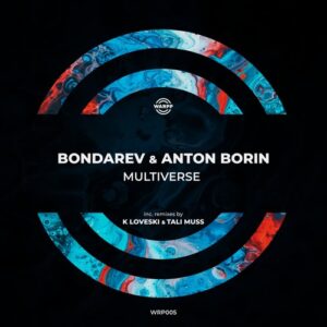 Bondarev, Anton Borin (RU) - Multiverse [WRP005]