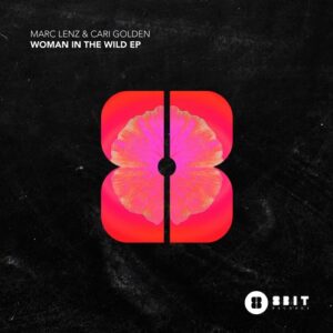 Cari Golden, Marc Lenz - Woman in the Wild EP [8BIT173]